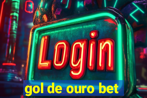 gol de ouro bet